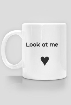 Look at me kubek 1