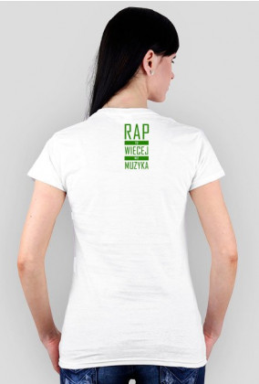 Koszulka Damska - Rap To Więcej Niż Muzyka