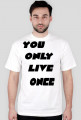 YOLO - YOU ONLY LIVE ONCE