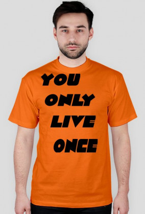 YOLO - YOU ONLY LIVE ONCE