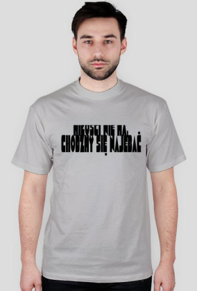 miłości nie ma, chodźmy się najebać-koszulka