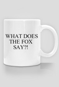WHAT DOES THE FOX SAY - kubek