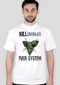 T-shirt "KILLUMINATI FUCK SYSTEM" Street WEAR