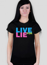 Live For Lie 2