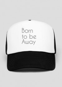 Born to be Away - czapka