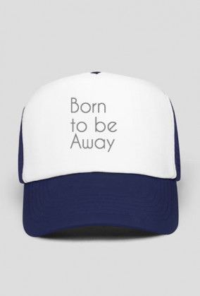 Born to be Away - czapka