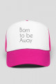 Born to be Away - czapka