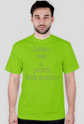 Zabierz mnie w podróż - koszulka