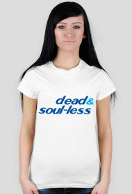 dead & soul-less - damska