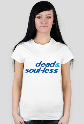 dead & soul-less - damska
