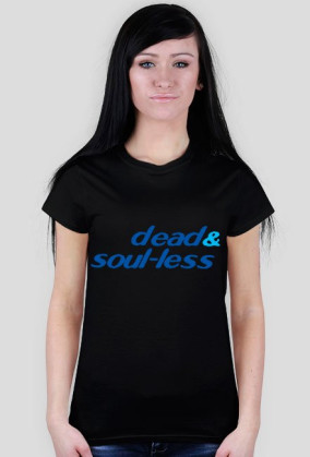 dead & soul-less - damska