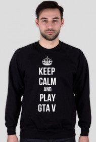bluza Keep Calm And Play GTA V