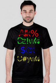 Alk% Dz!wki $ex U#ywki T-shirt
