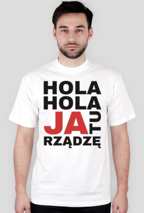 T-shirt JA TU RZĄDZĘ