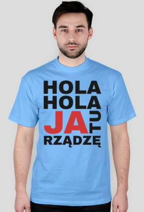 T-shirt JA TU RZĄDZĘ