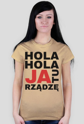 T-shirt JA TU RZĄDZĘ damski