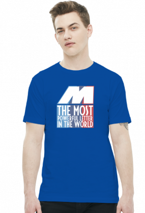 M - the most powerful letter in the world (t-shirt)