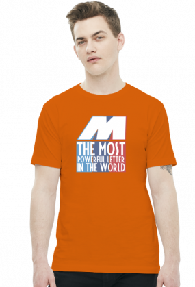 M - the most powerful letter in the world (t-shirt)