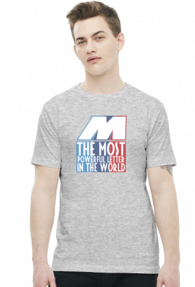 M - the most powerful letter in the world (t-shirt)