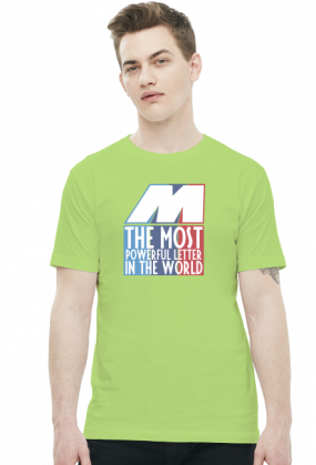 M - the most powerful letter in the world (t-shirt)