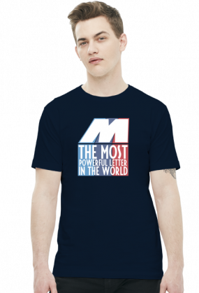 M - the most powerful letter in the world (t-shirt)