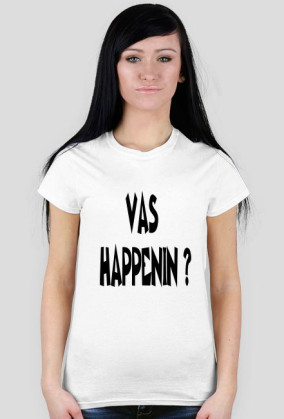 Vas Happenin ? BIAŁA
