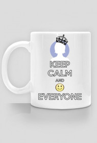 Keep calm and hate everyone :)