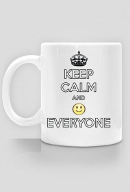 Keep calm and :) everyone