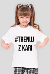 koszulka z napisem #TRENUJ Z KARI