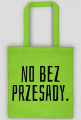 no bez przesady.