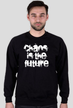 chaos is the future_bluza