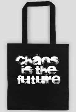 chaos is the future_bag