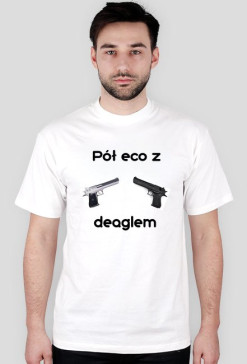 Pół eco z deaglem