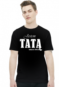 Koszulka dla taty - Jestem Tatą since 2012 - Dzień Taty - STYLOWAKOSZULA.CUPSELL.PL – KOSZULKI I KUBKI NA PREZENT, NIETYPOWE I SMIESZNE KOSZULKI