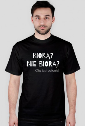 Biorą? Nie biorą?