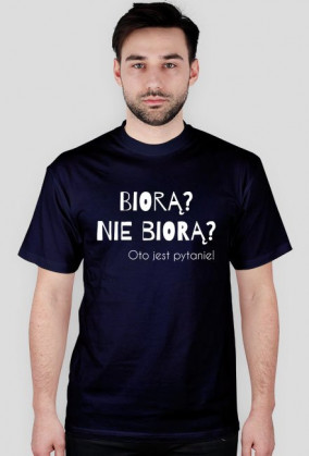 Biorą? Nie biorą?
