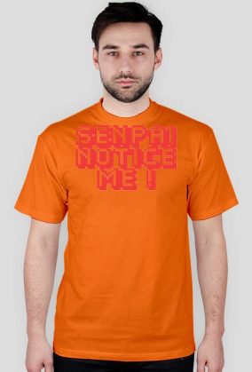 Notice me senpai