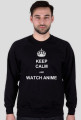 Keep Calm And Watch Anime