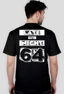 #LATE AT NIGHT 64 [NADRUK PLECY+PRZÓD]