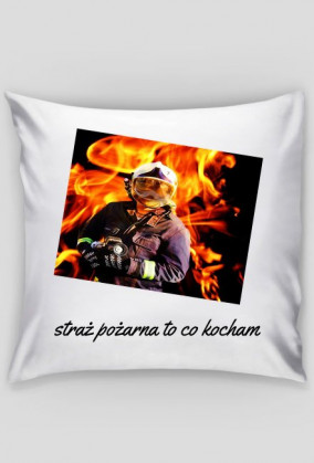 straż pożarna to co kocham