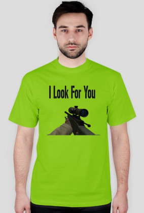 I look for you