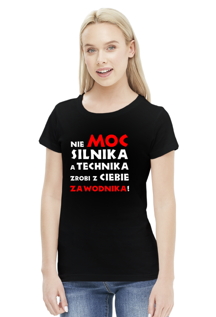 Nie moc silnika a technika, zrobi z Ciebie zawodnika! WM - koszulka