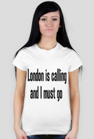London is calling and I must go B