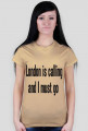 London is calling and I must go B