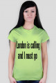 London is calling and I must go B