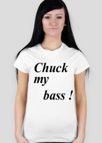 Chuck my bass ! nr.3