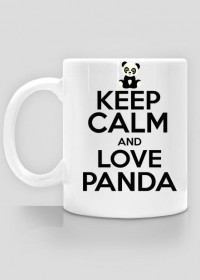 Kubek - KEEP Calm And Love Panda