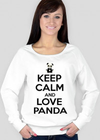 Bluza -Keep Calm And Love Panda