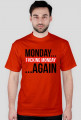 MONDAY AGAIN #3