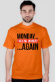 MONDAY AGAIN #3